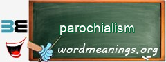 WordMeaning blackboard for parochialism